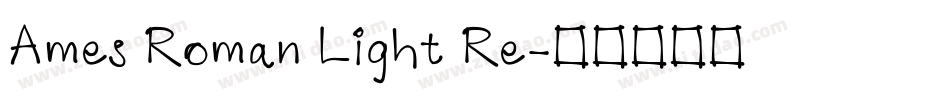 Ames Roman Light Re字体转换